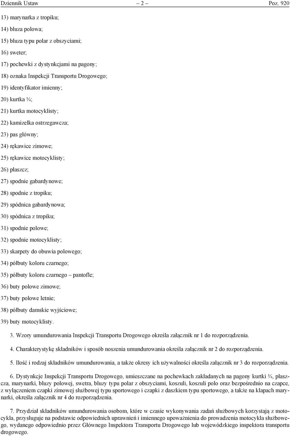 imienny; 20) kurtka ¾; 21) kurtka motocyklisty; 22) kamizelka ostrzegawcza; 23) pas główny; 24) rękawice zimowe; 25) rękawice motocyklisty; 26) płaszcz; 27) spodnie gabardynowe; 28) spodnie z