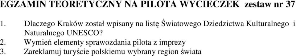 Kulturalnego i Naturalnego UNESCO? 2.