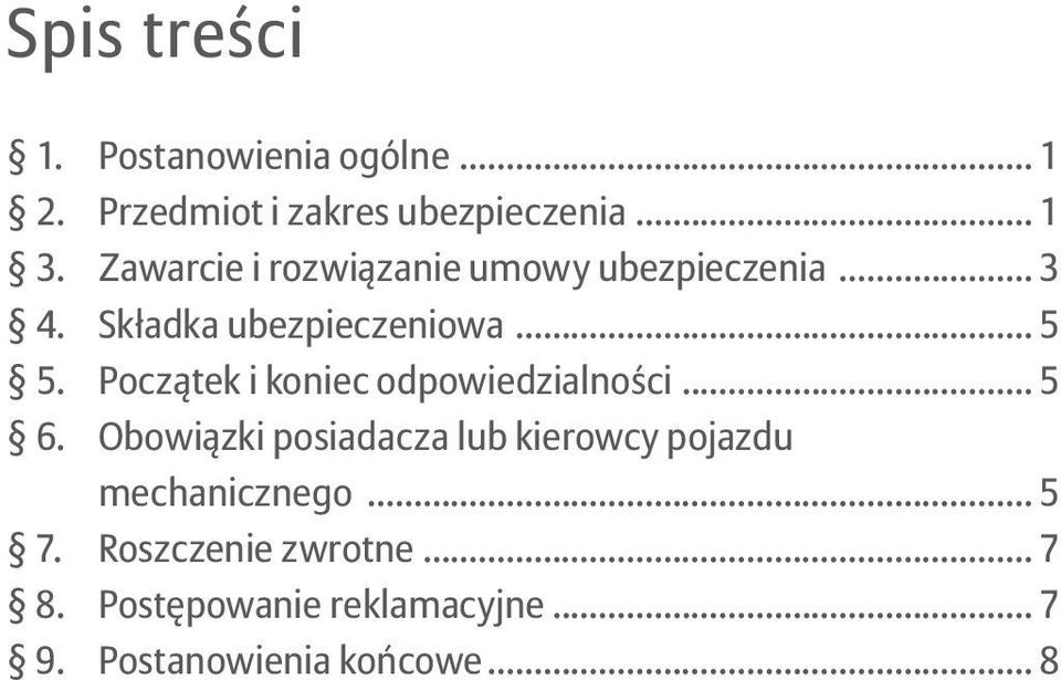 Początek i koniec odpowiedzialności... 5 6.