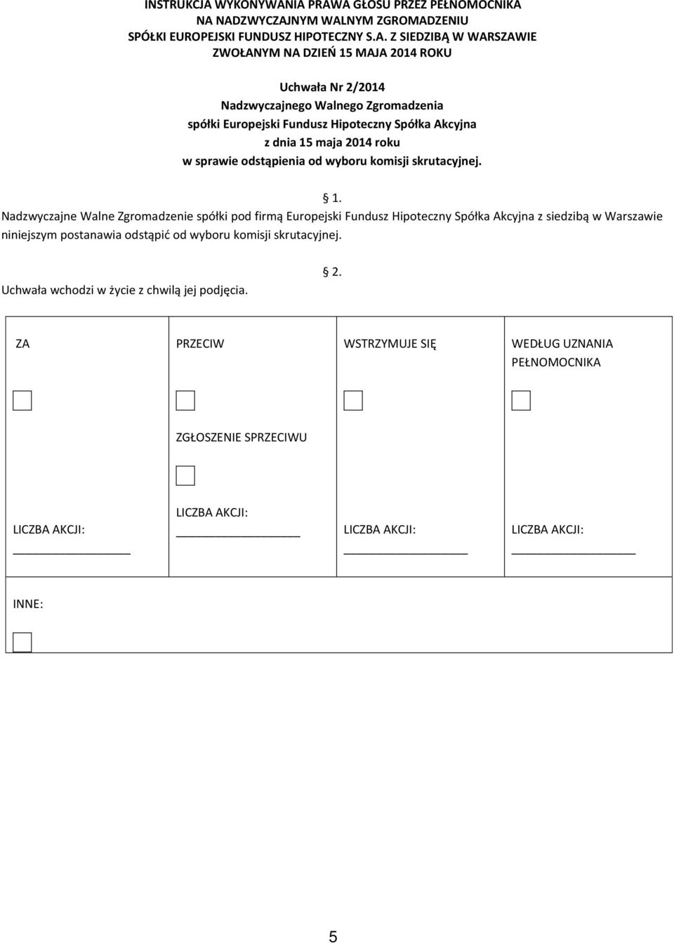 Nadzwyczajne Walne Zgromadzenie spółki pod firmą Europejski Fundusz Hipoteczny Spółka Akcyjna z siedzibą w