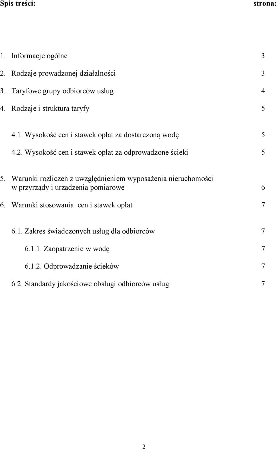 Wysokość cen i stawek opłat za odprowadzone ścieki 5 5.