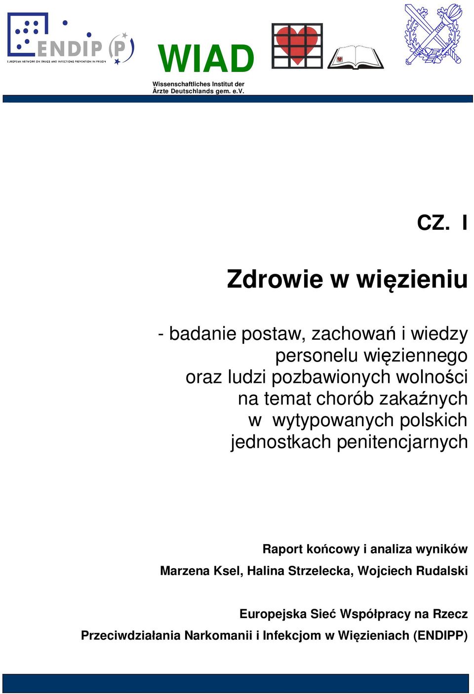 wolności na temat chorób zakaźnych w wytypowanych polskich jednostkach penitencjarnych Raport końcowy i