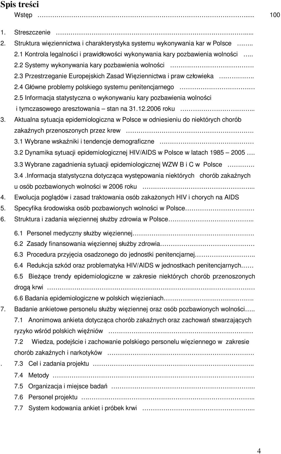 5 Informacja statystyczna o wykonywaniu kary pozbawienia wolności i tymczasowego aresztowania stan na 31