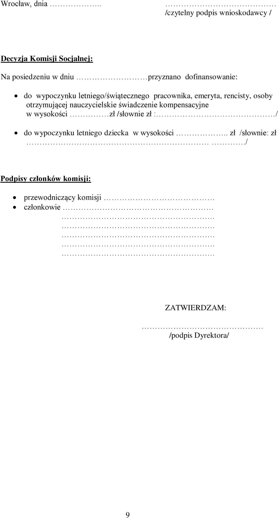 do wypoczynku letniego/świątecznego pracownika, emeryta, rencisty, osoby otrzymującej nauczycielskie