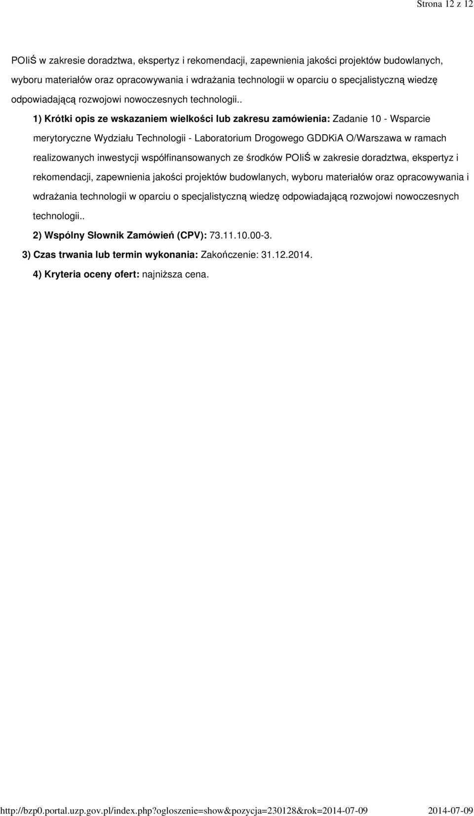 technologii w oparciu o specjalistyczną wiedzę odpowiadającą rozwojowi nowoczesnych technologii.