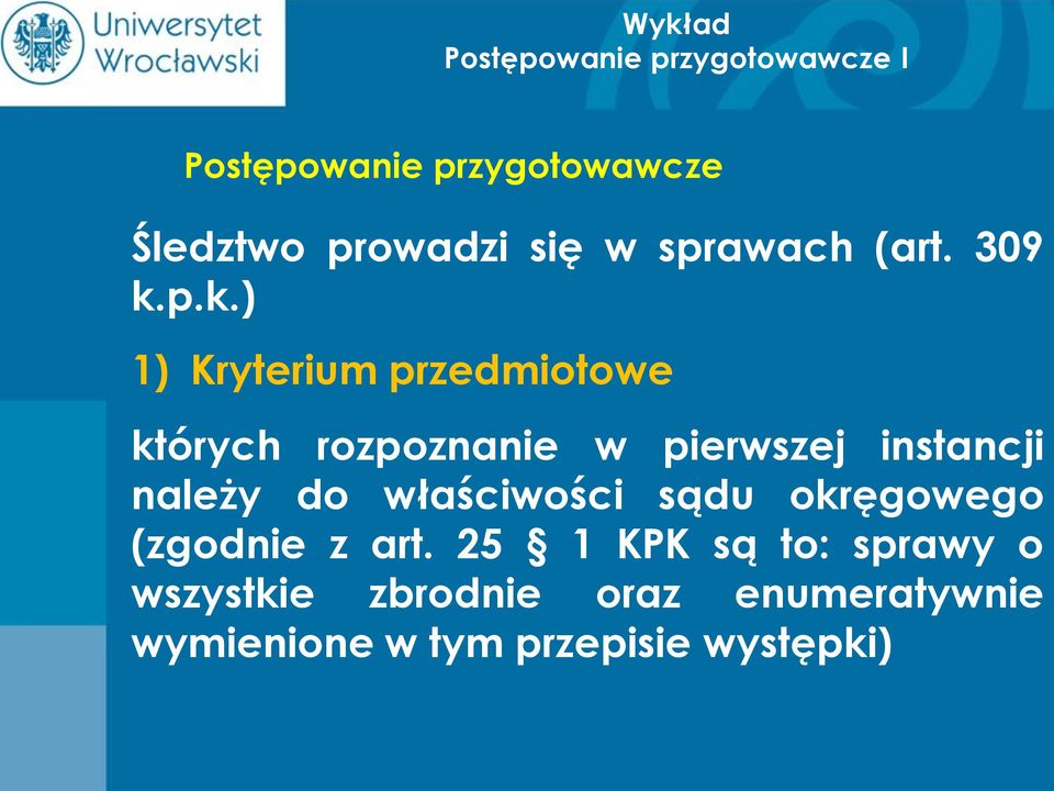 instancji należy do właściwości sądu okręgowego (zgodnie z art.