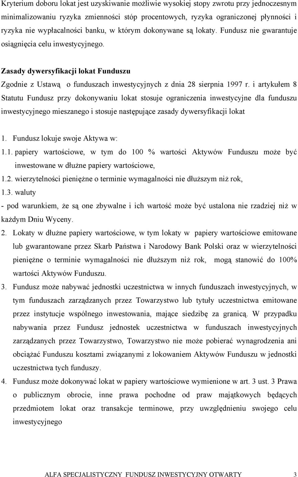 Zasady dywersyfikacji lokat Funduszu Zgodnie z Ustawą o funduszach inwestycyjnych z dnia 28 sierpnia 1997 r.