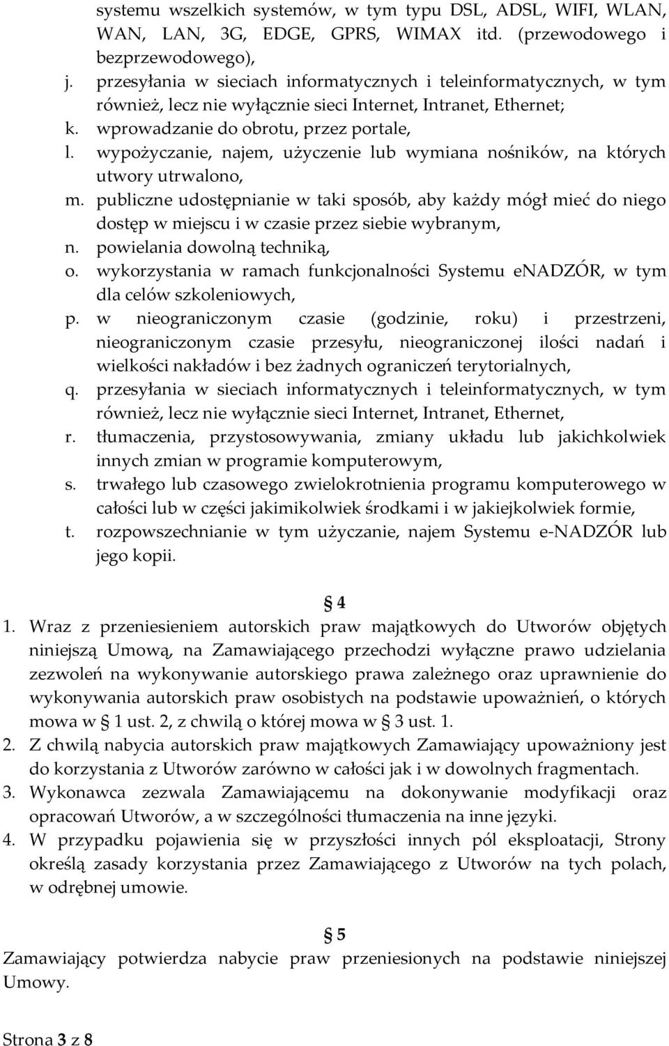 wypożyczanie, najem, użyczenie lub wymiana nośników, na których utwory utrwalono, m.