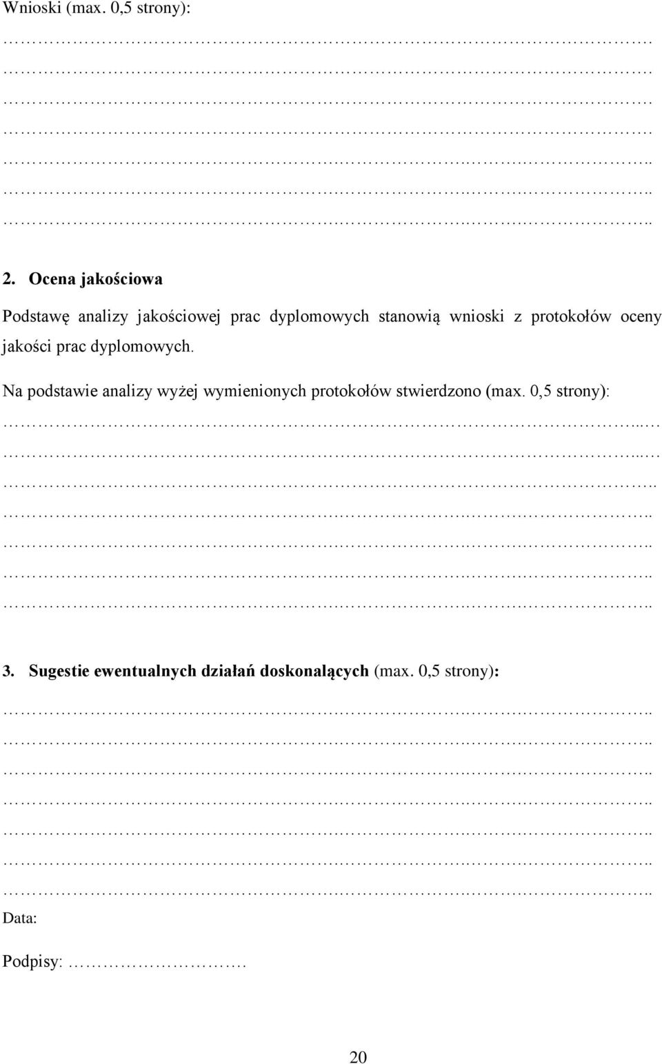 protokołów oceny jakości prac dyplomowych.