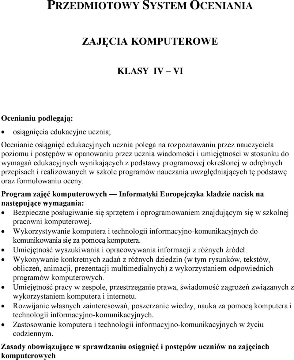 szkole programów nauczania uwzględniających tę podstawę oraz formułowaniu oceny.