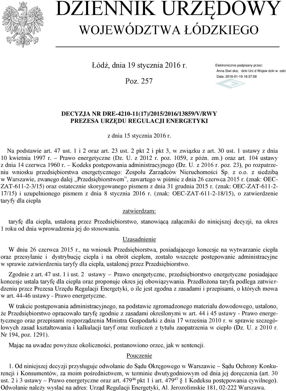 104 ustawy z dnia 14 czerwca 1960 r. Kodeks postępowania administracyjnego (Dz. U. z 2016 r. poz. 23), po rozpatrzeniu wniosku przedsiębiorstwa energetycznego: Zespołu Zarządców Nieruchomości Sp. z o.