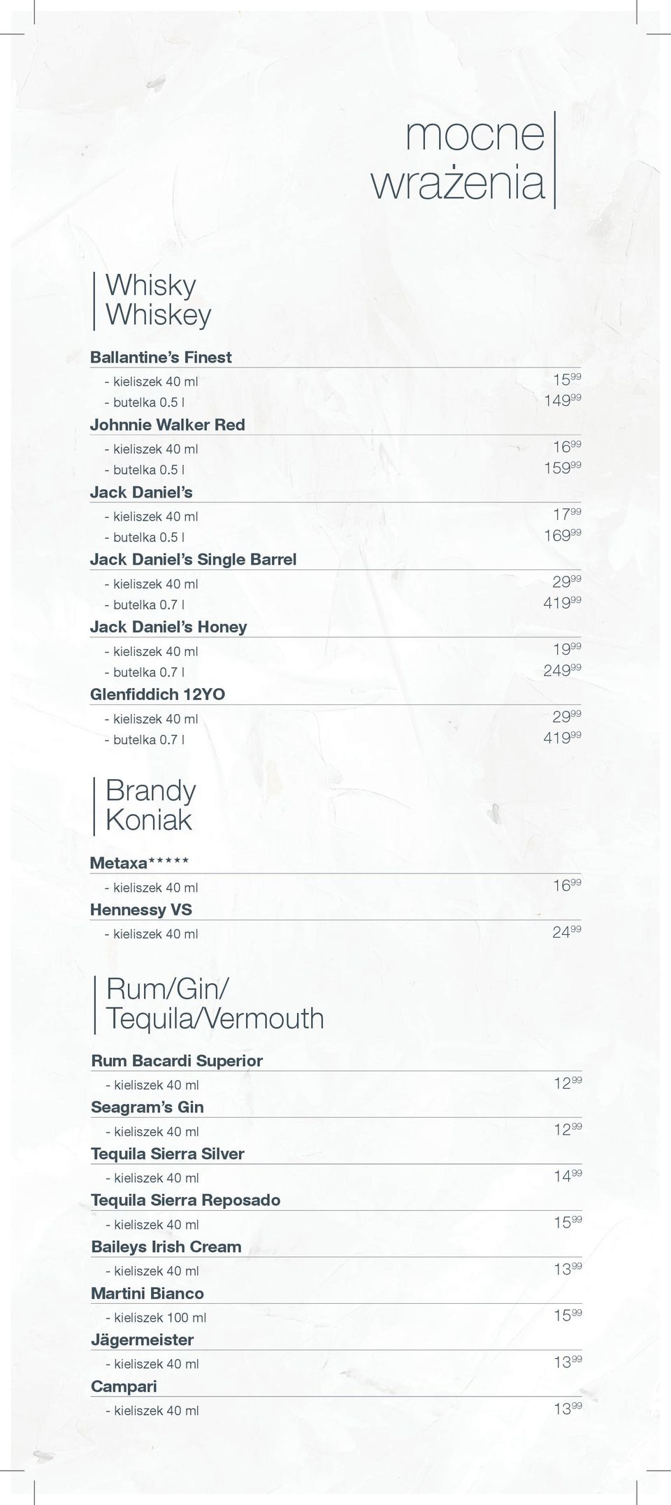 7 l 419 99 Jack Daniel s Honey - kieliszek 40 ml 19 99 - butelka 0.7 l 249 99 Glenfiddich 12YO - kieliszek 40 ml 29 99 - butelka 0.