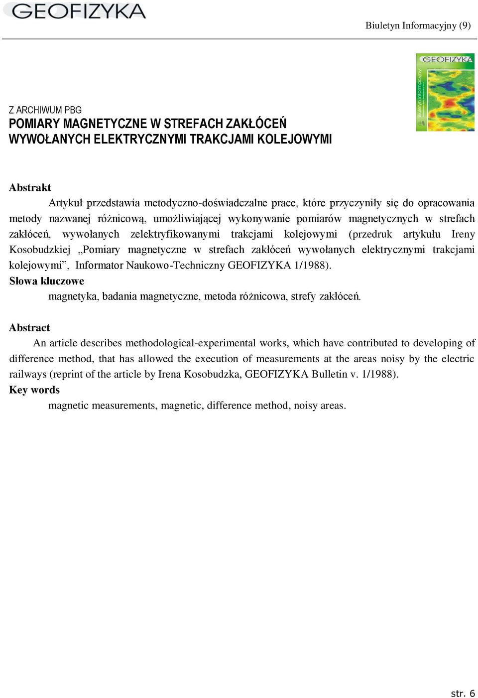 w strefach zakłóceń wywołanych elektrycznymi trakcjami kolejowymi, Informator Naukowo-Techniczny GEOFIZYKA 1/1988). magnetyka, badania magnetyczne, metoda różnicowa, strefy zakłóceń.