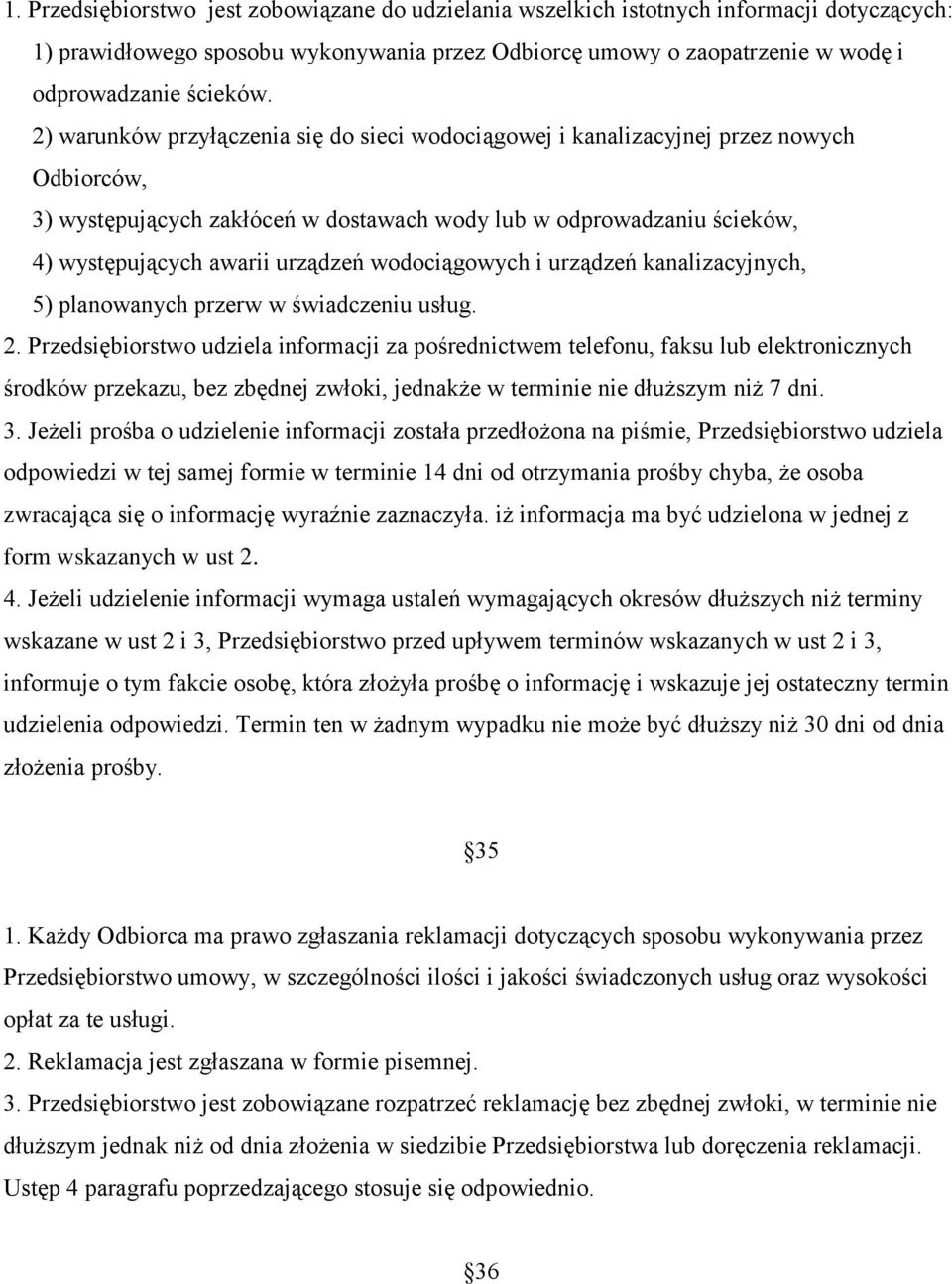 wodociągowych i urządzeń kanalizacyjnych, 5) planowanych przerw w świadczeniu usług. 2.