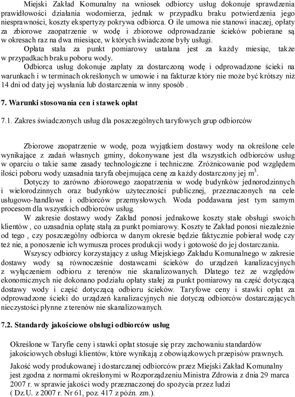 Opłata stała za punkt pomiarowy ustalana jest za każdy miesiąc, także w przypadkach braku poboru wody.