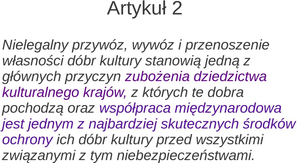 dobra pochodzą oraz współpraca międzynarodowa jest jednym z najbardziej skutecznych