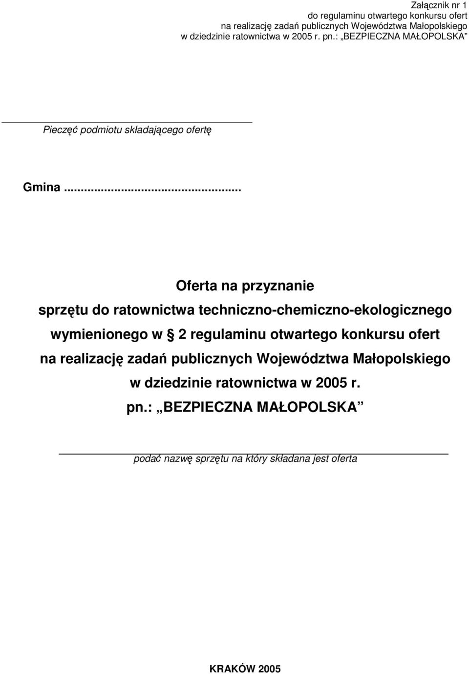 .. Oferta na przyznanie sprzętu do ratownictwa techniczno-chemiczno-ekologicznego wymienionego w 2 regulaminu otwartego konkursu