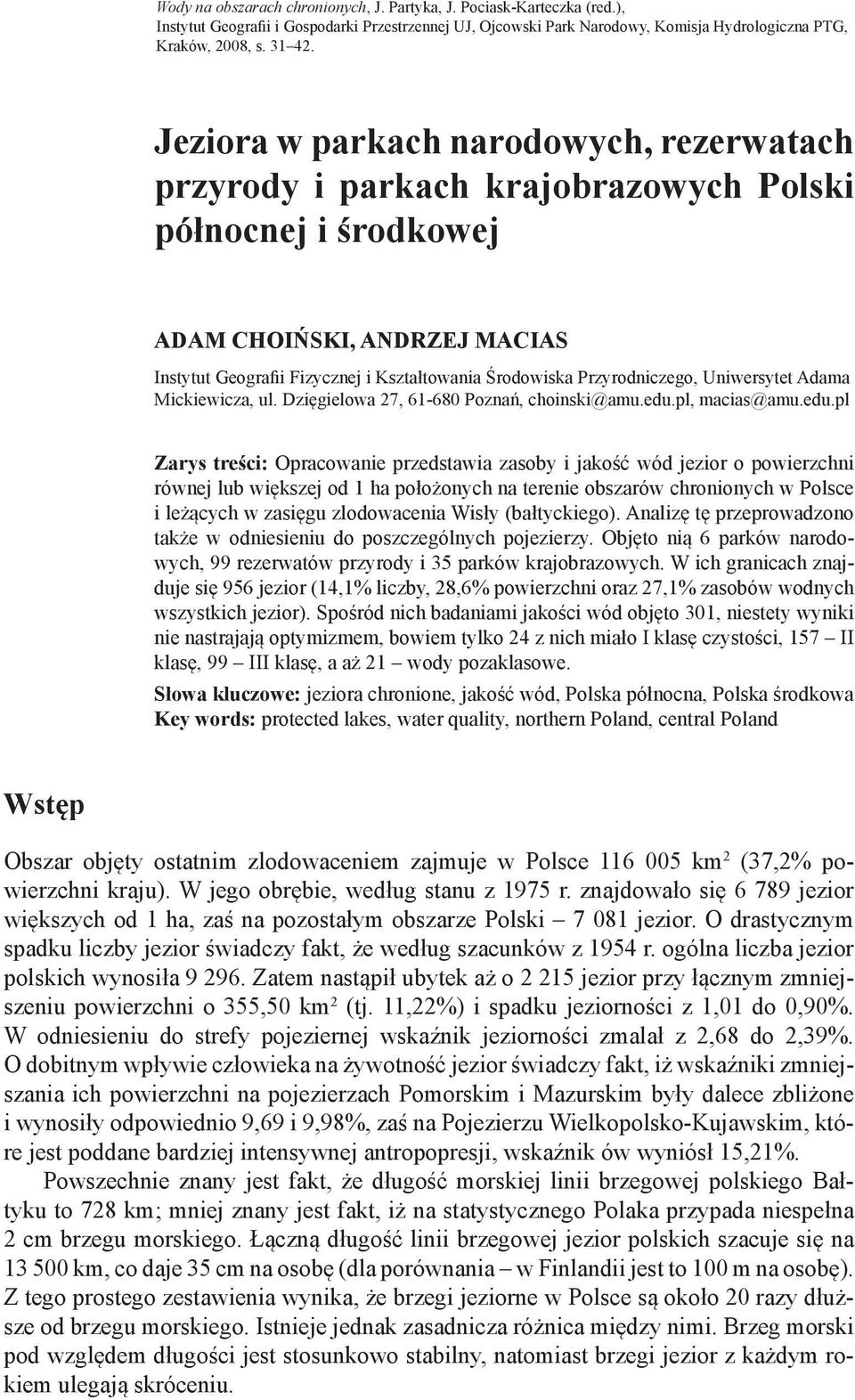 Przyrodniczego, Uniwersytet Adama Mickiewicza, ul. Dzięgielowa 27, 61-680 Poznań, choinski@amu.edu.