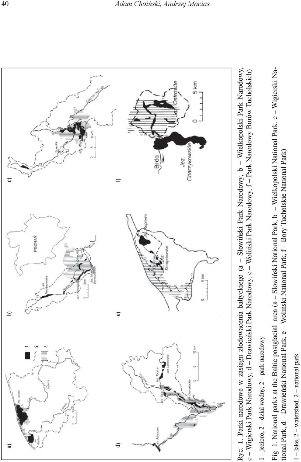 Drawieński Park Narodowy, e Woliński Park Narodowy, f Park Narodowy Borów Tucholskich) 1 