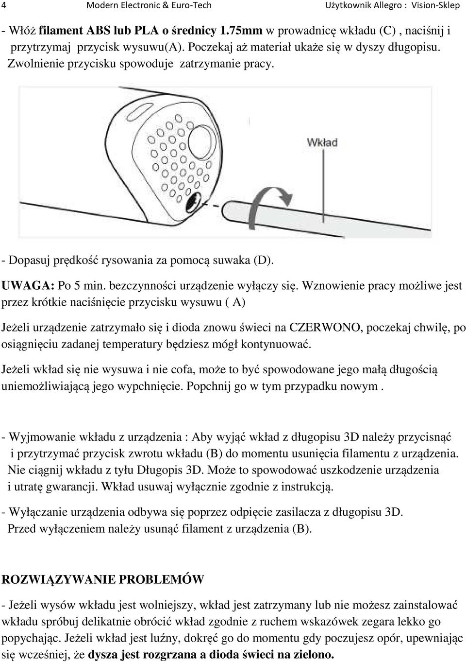 bezczynności urządzenie wyłączy się.