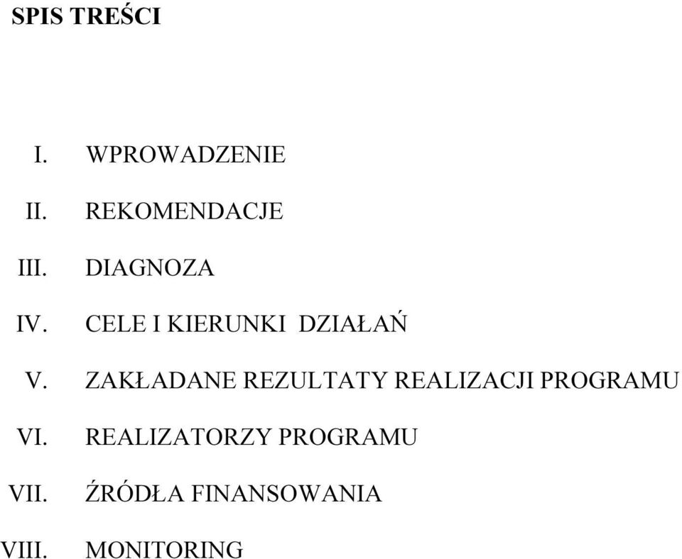 ZAKŁADANE REZULTATY REALIZACJI PROGRAMU VI.