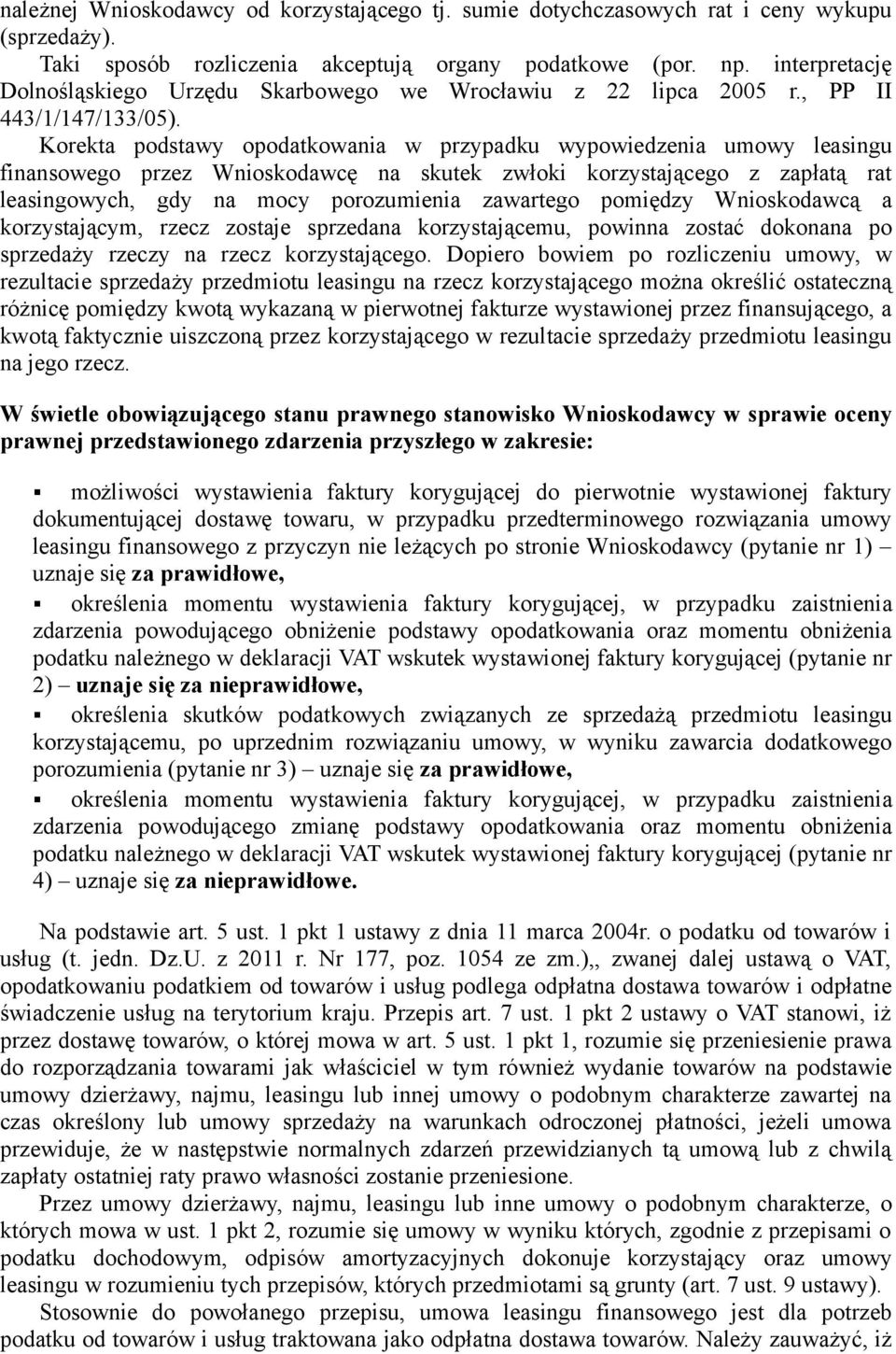 Korekta podstawy opodatkowania w przypadku wypowiedzenia umowy leasingu finansowego przez Wnioskodawcę na skutek zwłoki korzystającego z zapłatą rat leasingowych, gdy na mocy porozumienia zawartego