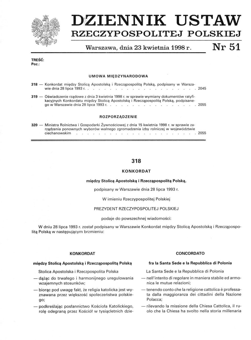 w sprawie wymiany dokumentów ratyfikacyjnych Konkordatu między Stolicą Apostolską i Rzecząpospolitą Polską, podpisanego w Warszawie dnia 28 lipca 1993 r.