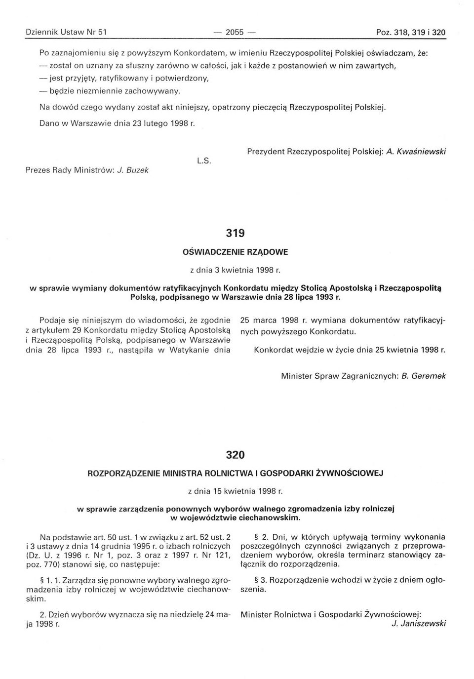 zawartych, - jest przyjęty, ratyfikowany i potwierdzony, - będzie niezmiennie zachowywany. Na dowód czego wydany został akt niniejszy, opatrzony pieczęcią Rzeczypospolitej Polskiej.