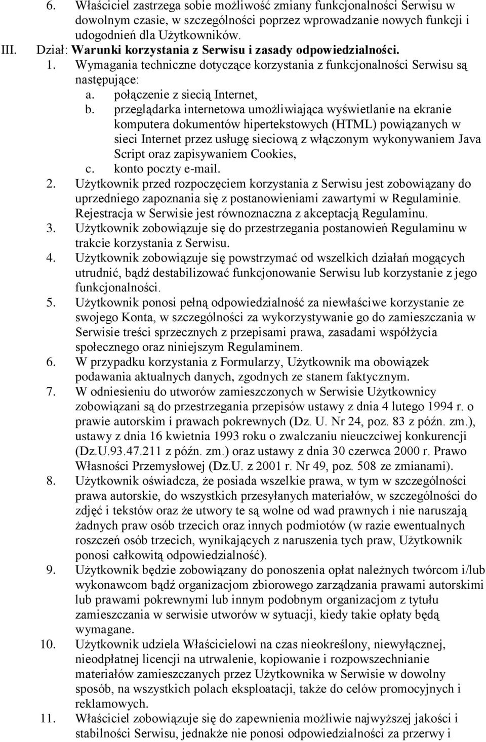 przeglądarka internetowa umożliwiająca wyświetlanie na ekranie komputera dokumentów hipertekstowych (HTML) powiązanych w sieci Internet przez usługę sieciową z włączonym wykonywaniem Java Script oraz