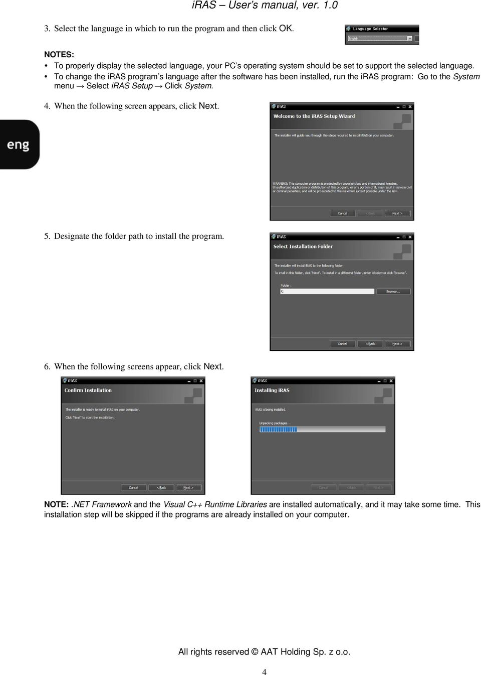 To change the iras program s language after the software has been installed, run the iras program: Go to the System menu Select iras Setup Click System. 4.