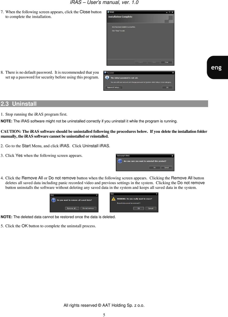 NOTE: The iras software might not be uninstalled correctly if you uninstall it while the program is running. CAUTION: The iras software should be uninstalled following the procedures below.