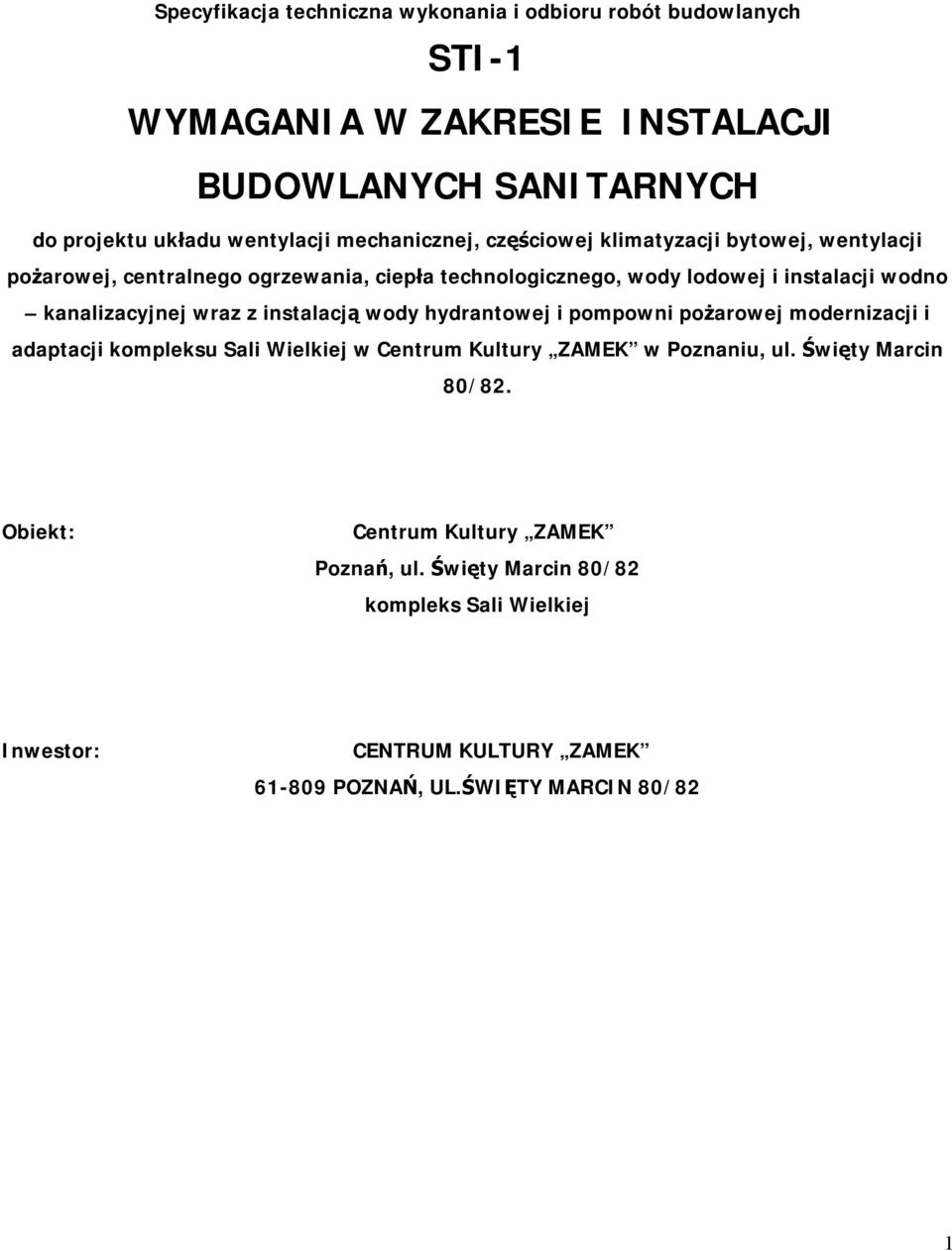 kanalizacyjnej wraz z instalacją wody hydrantowej i pompowni pożarowej modernizacji i adaptacji kompleksu Sali Wielkiej w Centrum Kultury ZAMEK w Poznaniu, ul.