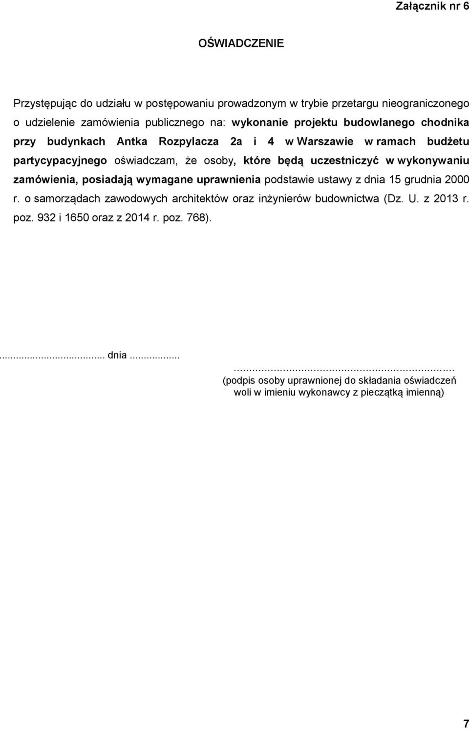 wykonywaniu zamówienia, posiadają wymagane uprawnienia podstawie ustawy z dnia 15 grudnia 2000 r.