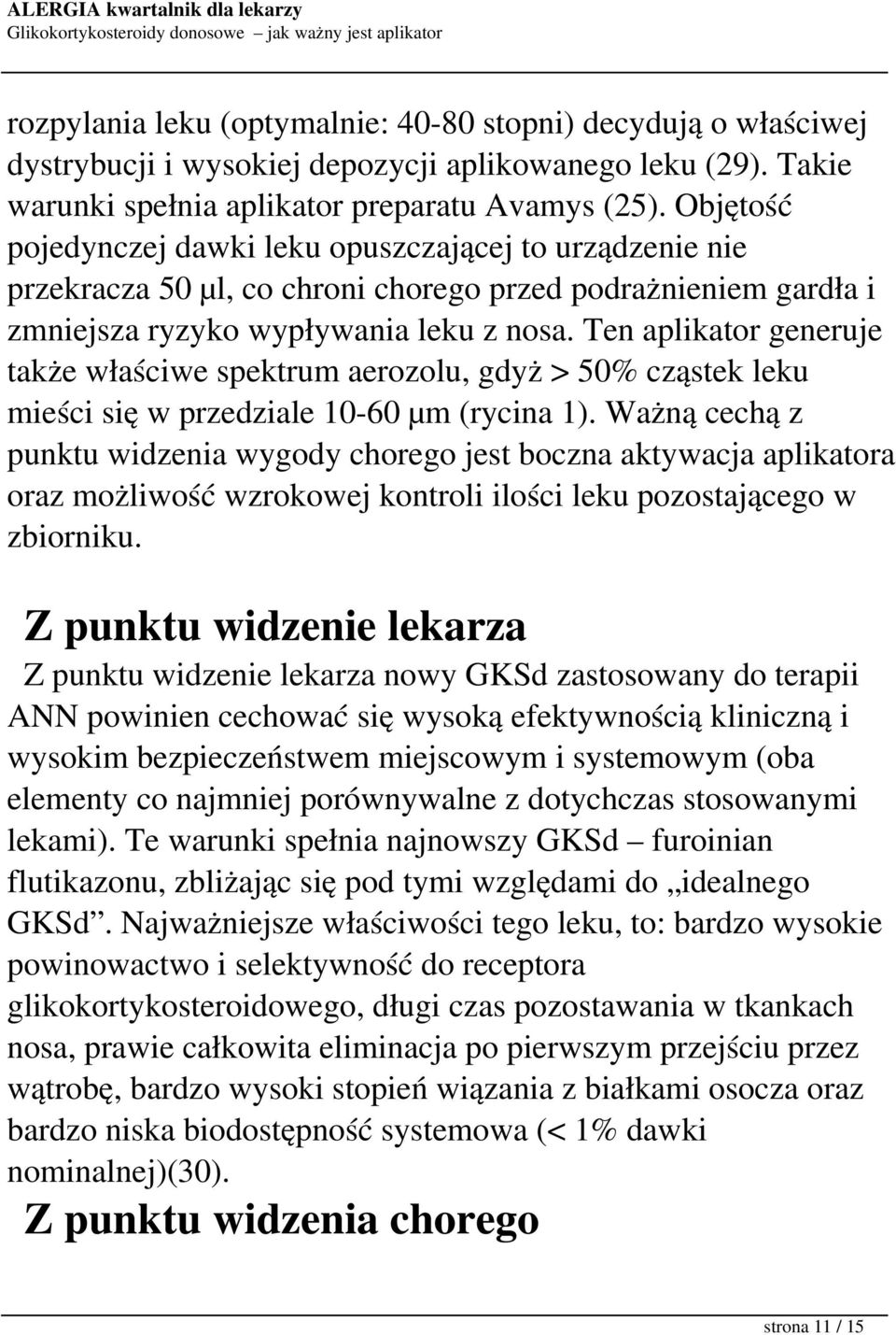 Ten aplikator generuje także właściwe spektrum aerozolu, gdyż > 50% cząstek leku mieści się w przedziale 10-60 µm (rycina 1).