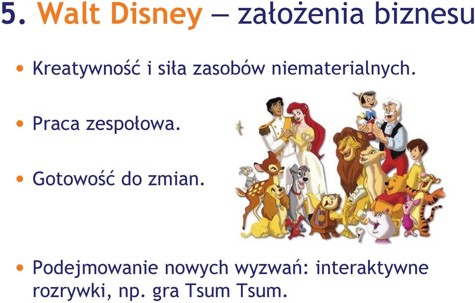 Praca zespołowa. Gotowość do zmian.