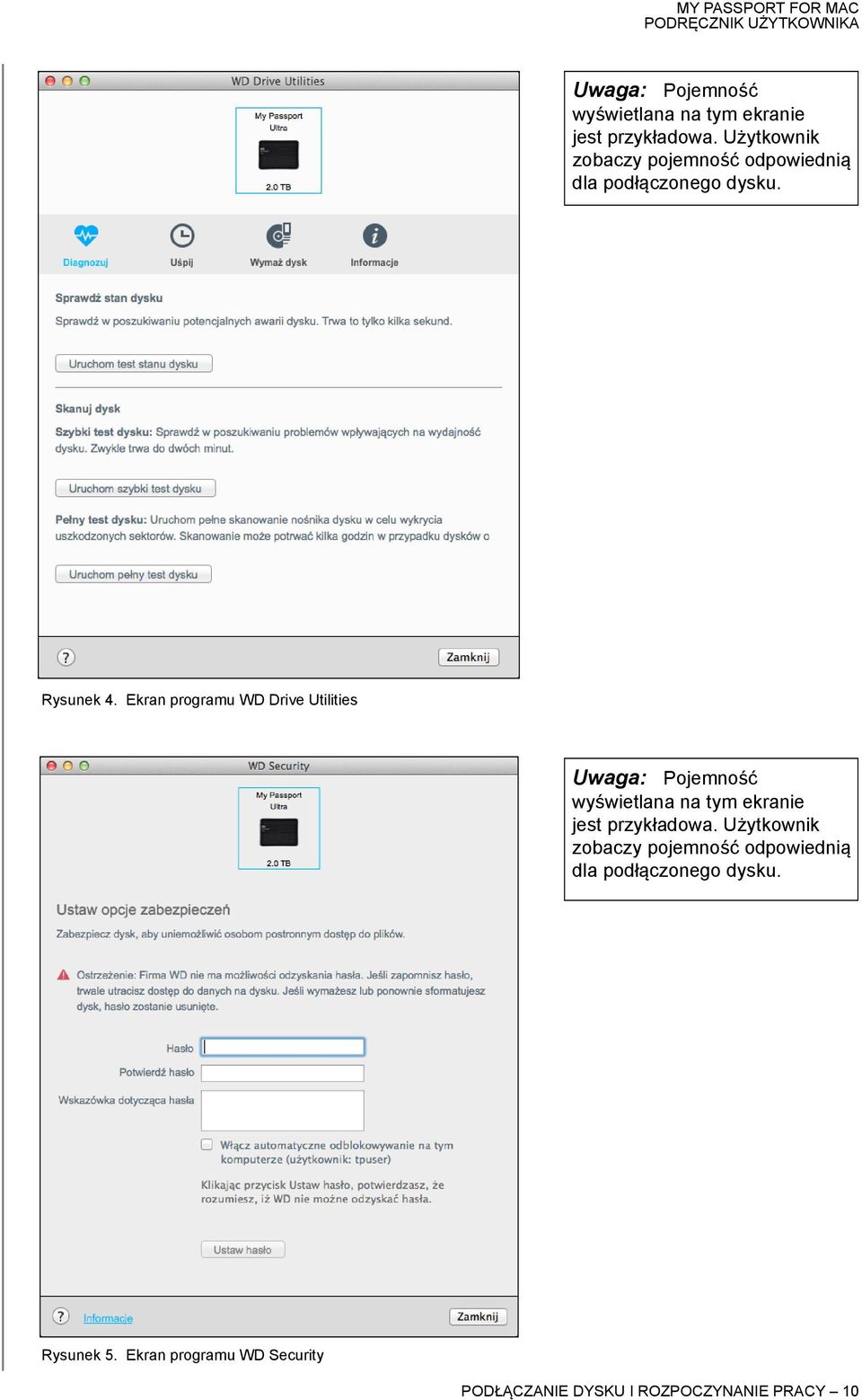 Ekran programu WD Drive Utilities  Użytkownik zobaczy pojemność odpowiednią dla podłączonego