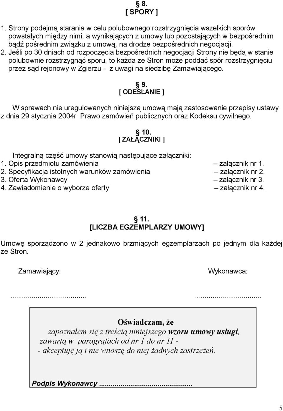 bezpośrednich negocjacji. 2.