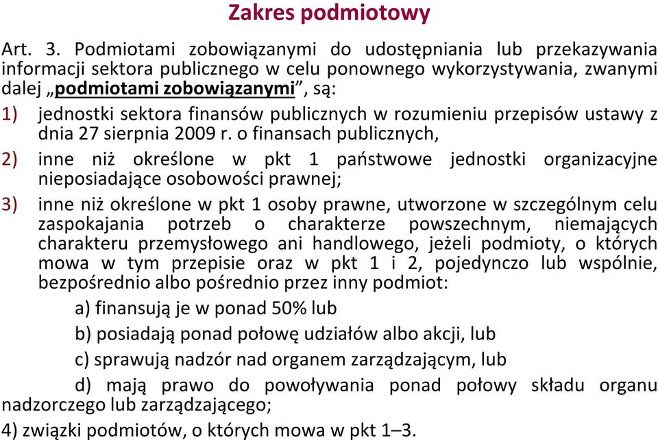 publicznych w rozumieniu przepisów ustawy z dnia 27 sierpnia 2009 r.