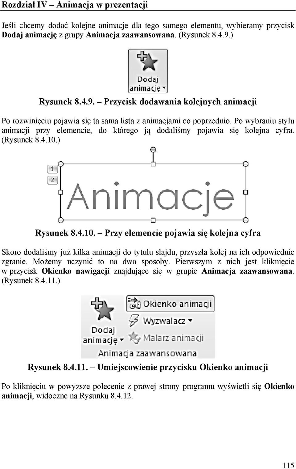 Po wybraniu stylu animacji przy elemencie, do którego ją dodaliśmy pojawia się kolejna cyfra. (Rysunek 8.4.10.