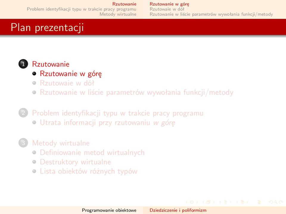 w liście parametrów wywołania funkcji/metody 2 Utrata informacji przy rzutowaniu w