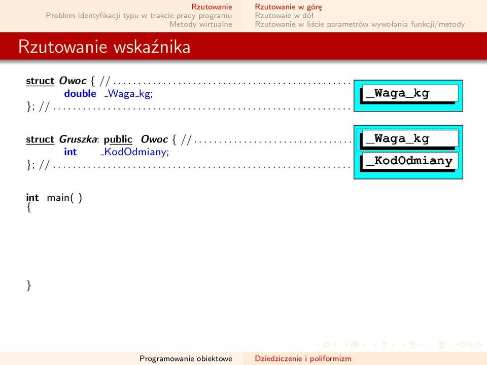 ..................................................................... double Waga kg; struct Gruszka: public Owoc //.