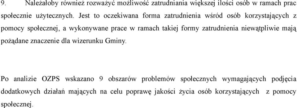 formy zatrudnienia niewątpliwie mają pożądane znaczenie dla wizerunku Gminy.