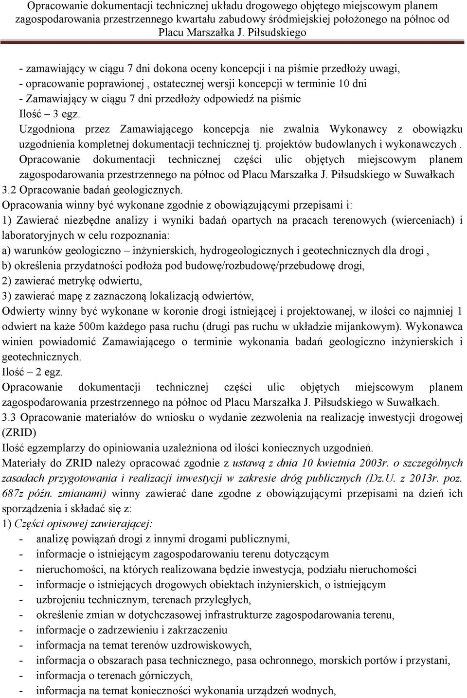 zagospodarowania przestrzennego na północ od w Suwałkach 3.2 Opracowanie badań geologicznych.