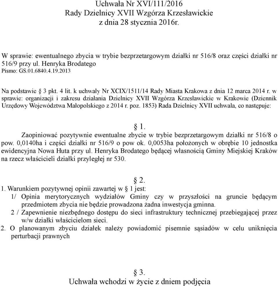 w sprawie: organizacji i zakresu działania Dzielnicy XVII Wzgórza Krzesławickie w Krakowie (Dziennik Urzędowy Województwa Małopolskiego z 2014 r. poz.