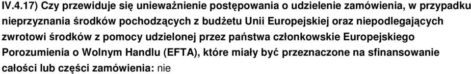 zwrotowi środków z pomocy udzielonej przez państwa członkowskie Europejskiego Porozumienia o