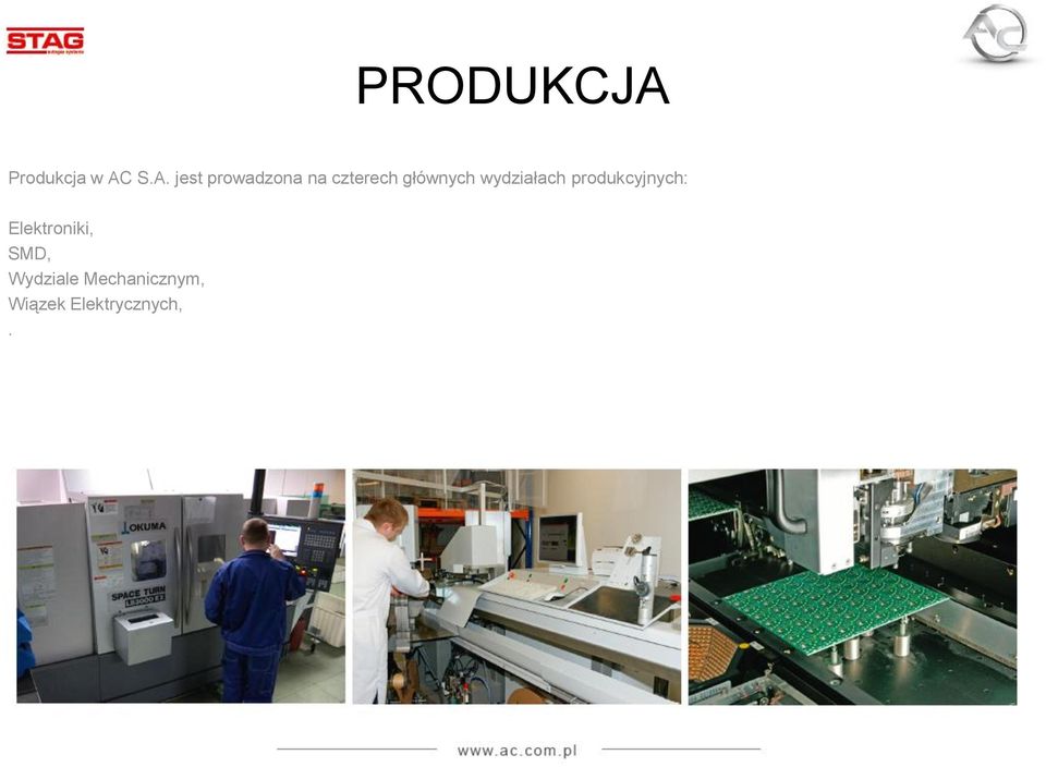 S.A. jest prowadzona na czterech
