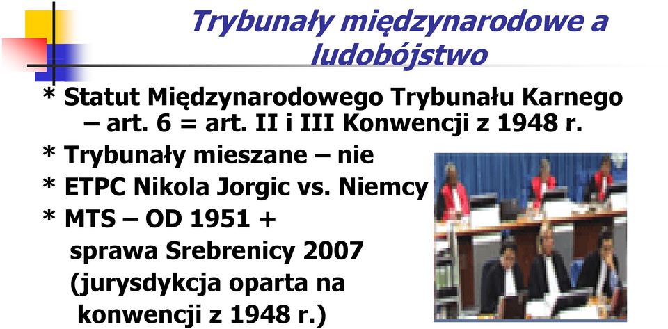 * Trybunały mieszane nie * ETPC Nikola Jorgic vs.