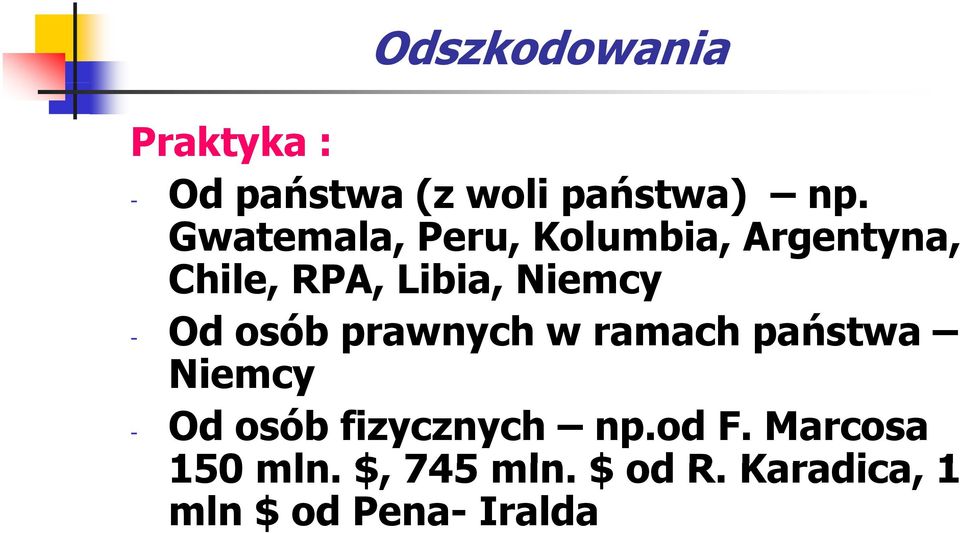 Od osób prawnych w ramach państwa Niemcy - Od osób fizycznych np.