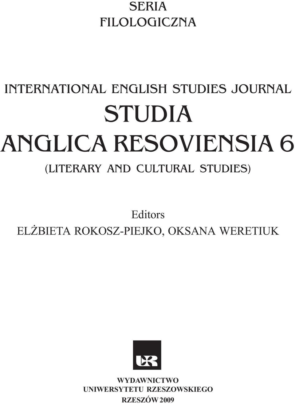 CULTURAL STUDIES) Editors EL BIETA ROKOSZ-PIEJKO,