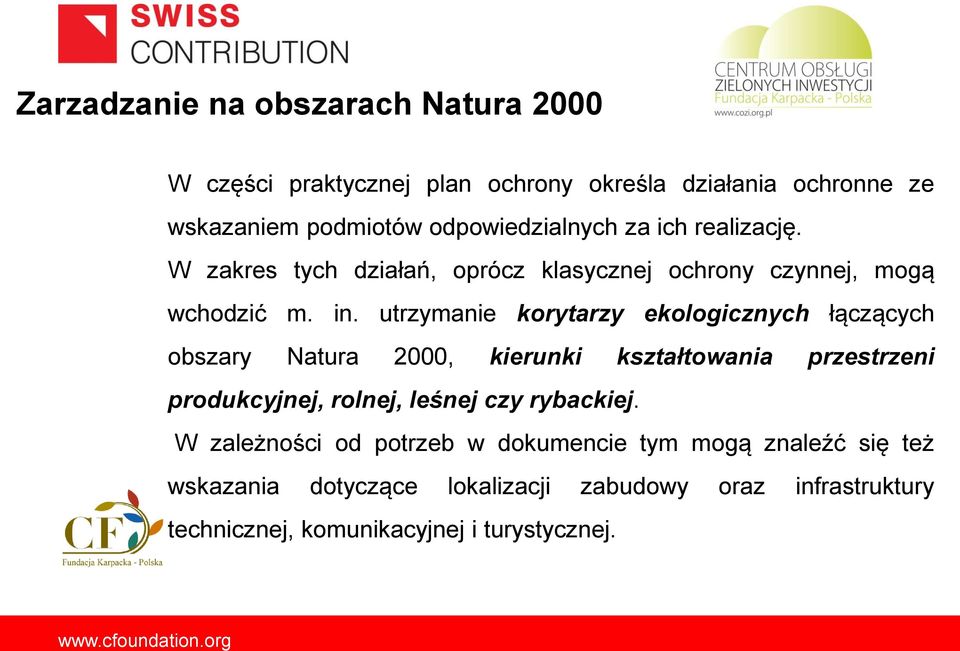 utrzymanie korytarzy ekologicznych łączących obszary Natura 2000, kierunki kształtowania przestrzeni produkcyjnej, rolnej,